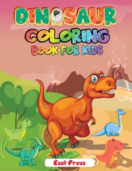 Paperback Dinosaur Coloring Book for Kids: Simple, Cute and Fun Dinosaur Coloring Book for Boys, Girls, Toddlers, Preschoolers Book