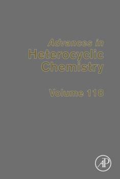 Hardcover Advances in Heterocyclic Chemistry: Volume 118 Book
