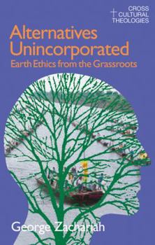 Paperback Alternatives Unincorporated: Earth Ethics from the Grassroots Book