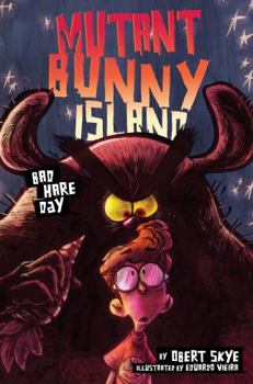 Hardcover Mutant Bunny Island: Bad Hare Day Book