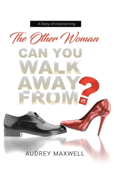 Paperback The Other Woman: Can You Walk Away from It? Book