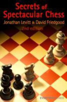Paperback Secrets of Spectactular Chess, 2nd Edition Book