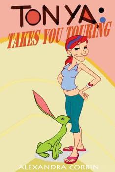 Paperback Tonya Takes You Touring Book