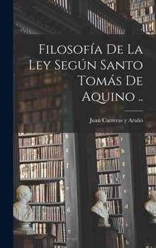 Hardcover Filosofía de la ley según santo Tomás de Aquino .. [Spanish] Book