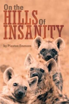 Paperback On the Hills of Insanity Book