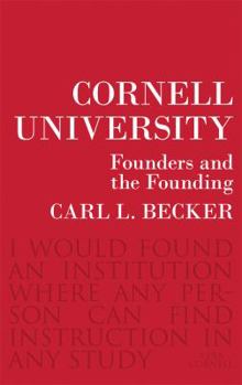 Paperback Cornell University: Founders and the Founding Book