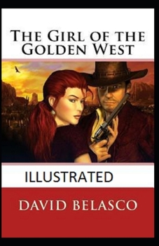 Paperback The Girl of the Golden West Illustrated Book