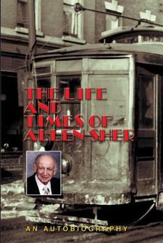 Paperback The Life and Times of Allen Sher Book