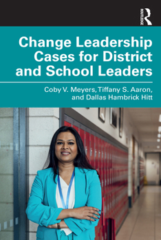 Change Leadership Cases for District and School Leaders