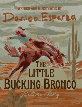 Paperback The Little Bucking Bronco: Bedtime Story Book