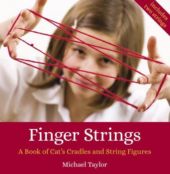 Spiral-bound Finger Strings: A Book of Cat's Cradles and String Figures Book