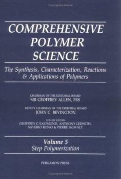 Hardcover Comprehensive Polymer Science: Step Polymerization, Volume Volume 5 Book