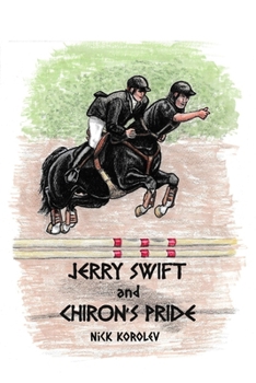 Paperback Jerry Swift and Chiron's Pride Book