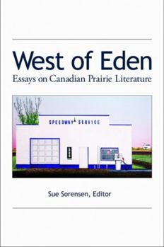 Paperback West of Eden: Essays on Canadian Prairie Literature Book