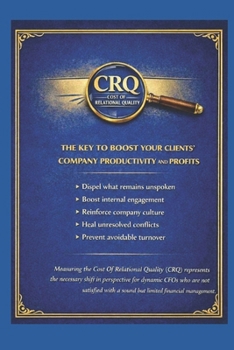 The New Economy: From Double-Entry to Human Dignity by CRQ: Why Organisations That Respect Their People Outperform Those That Don't – And How to Prove ... Hidden Costs of Workplace Conflict new KIPs)