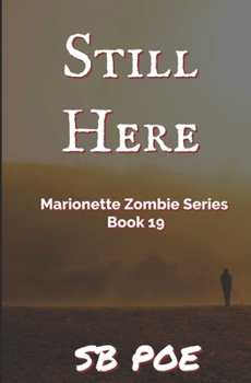 Paperback Still Here: Marionette Zombie Series Book 19 Book