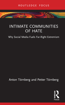 Hardcover Intimate Communities of Hate: Why Social Media Fuels Far-Right Extremism Book