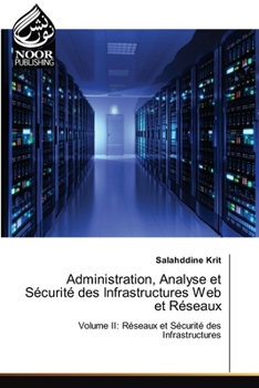 Paperback Administration, Analyse et Sécurité des Infrastructures Web et Réseaux [French] Book