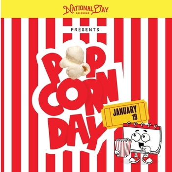 National Popcorn Day: Fun-filled children's book featuring National Popcorn Day's secret origin story, fascinating facts, and laugh-out-loud jokes!