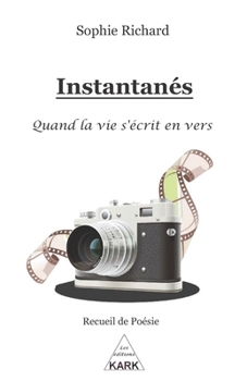 Paperback Instantanés: Quand la vie s'écrit en vers [French] Book