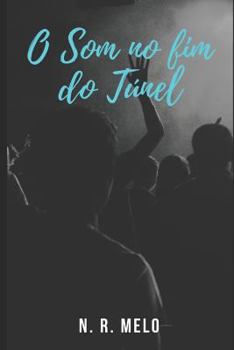 Paperback O Som no Fim do Túnel [Portuguese] Book