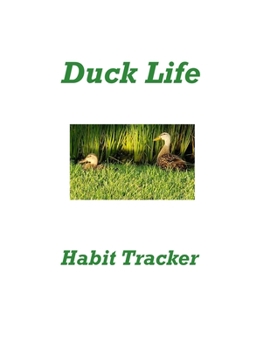 Paperback Duck Life Habit Tracker Book