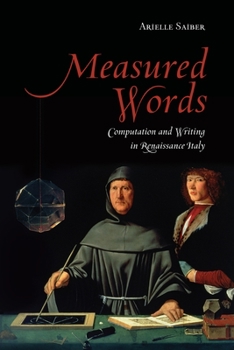 Paperback Measured Words: Computation and Writing in Renaissance Italy Book