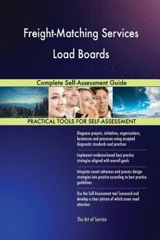Paperback Freight-Matching Services Load Boards Complete Self-Assessment Guide Book