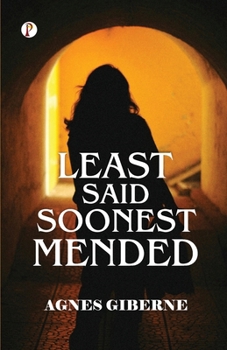 Least Said, Soonest Mended