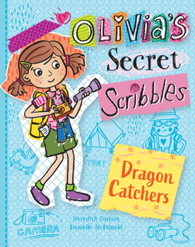 Dragon Catchers - Book #8 of the Olivia's Secret Scribbles