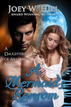 A Mermaid's Ransom - Book #3 of the Daughters of Arianne