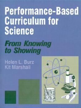 Paperback Performance-Based Curriculum for Science: From Knowing to Showing Book