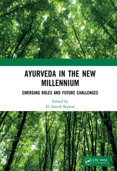 Ayurveda in the New Millennium: Emerging Roles and Future Challenges