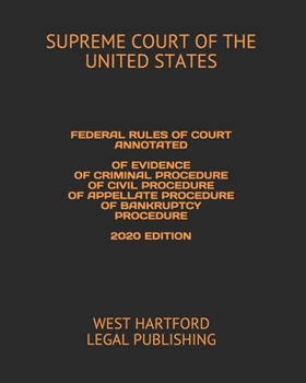 Paperback Federal Rules of Court Annotated of Evidence of Criminal Procedure of Civil Procedure of Appellate Procedure of Bankruptcy Procedure 2020 Edition: Wes Book