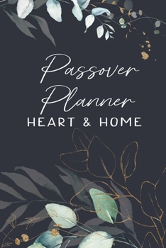 Paperback Passover Planner: Heart and Home Planner for Unleavened Bread Book