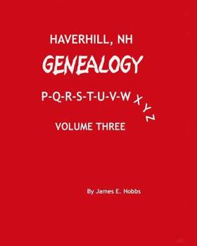 Paperback Haverhill, NH Genealogy P-Q-R-S-T-U-V-W-X-Y-Z Book