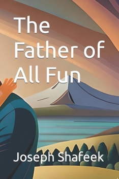 Paperback The Father of All Fun Book
