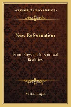 Paperback New Reformation: From Physical to Spiritual Realities Book