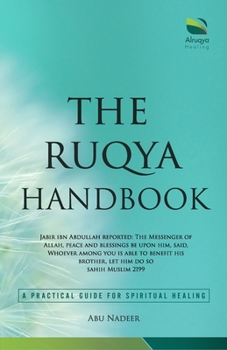 Paperback The Ruqya Handbook: A Practical Guide For Spiritual Healing Book