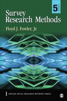 Survey Research Methods (Applied Social Research Methods) - Book #1 of the Applied Social Research Methods