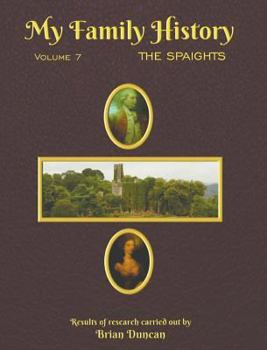 Hardcover My Family History: Volume 7: The Spaights Book