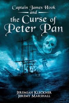 Paperback Captain James Hook and the Curse of Peter Pan Book
