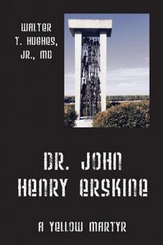Paperback Dr. John Henry Erskine: A Yellow Martyr Book