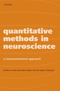 Hardcover Quantitative Methods in Neuroscience: A Neuroanatomical Approach Book