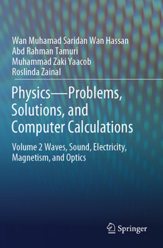 Paperback Physics--Problems, Solutions, and Computer Calculations: Volume 2 Waves, Sound, Electricity, Magnetism, and Optics Book