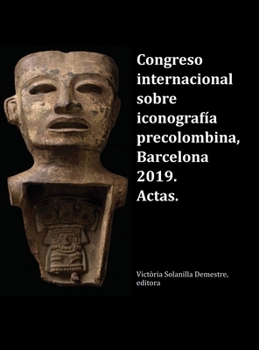 Hardcover Congreso internacional sobre iconografía precolombina, Barcelona 2019. Actas. [Spanish] Book
