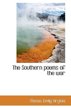 Hardcover The Southern poems of the war Book