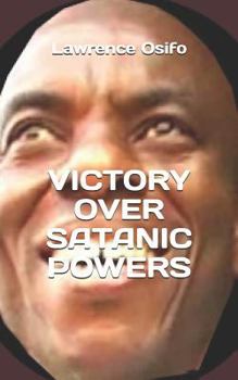 Paperback Victory Over Satanic Powers Book