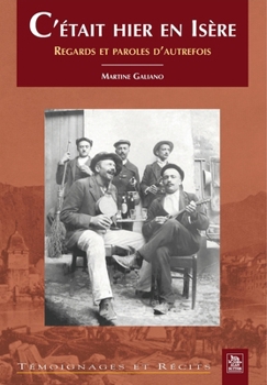 Paperback C'était hier en Isère [French] Book