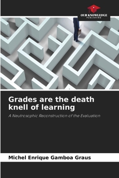 Grades are the death knell of learning